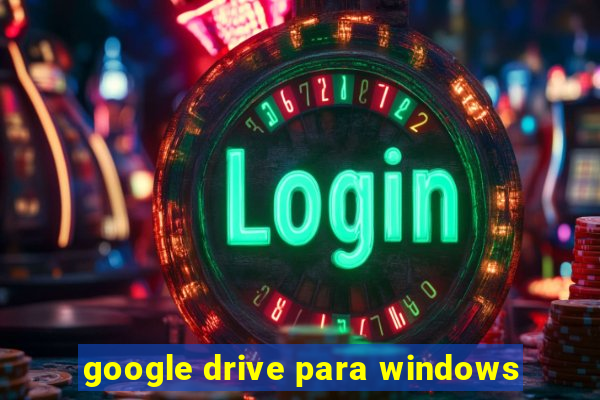 google drive para windows